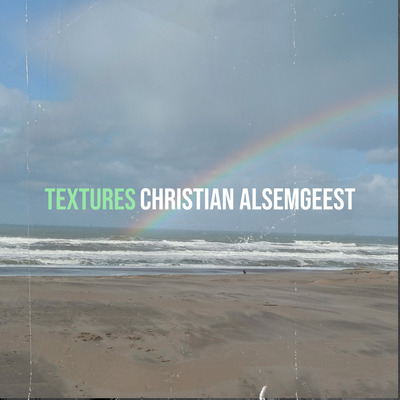 Textures, Christian Alsemgeest